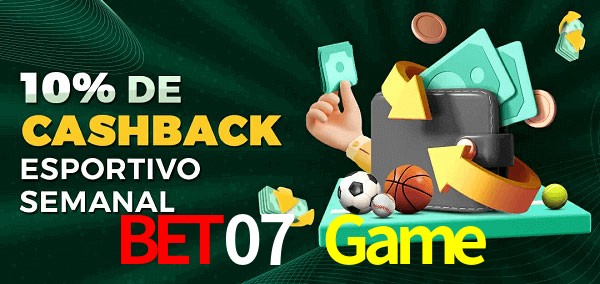 10% de bônus de cashback na Bet07 Game